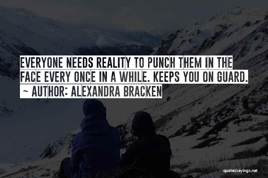 Punch You Face Quotes By Alexandra Bracken