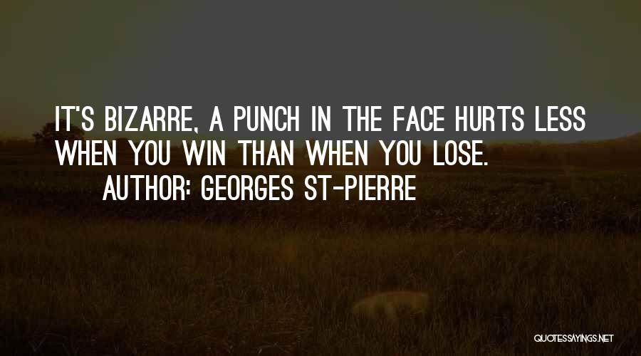 Punch You Face Quotes By Georges St-Pierre