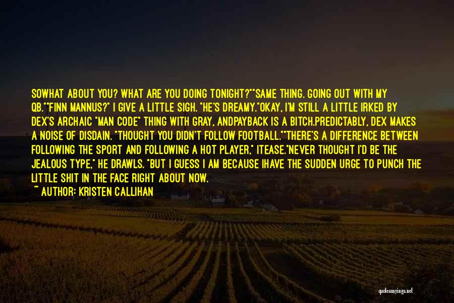 Punch You Face Quotes By Kristen Callihan Punch You Face Quotes By Kristen Callihan
