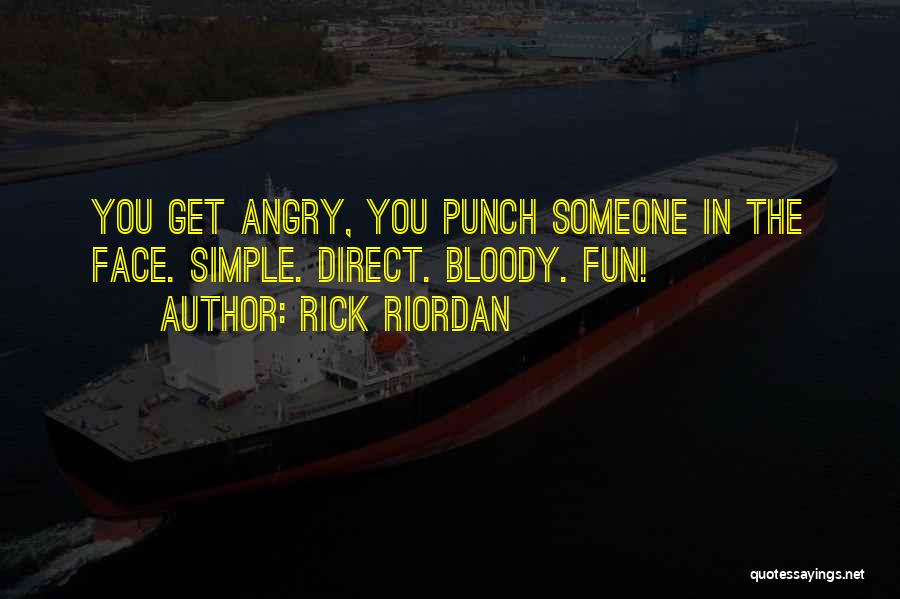 Punch You Face Quotes By Rick Riordan