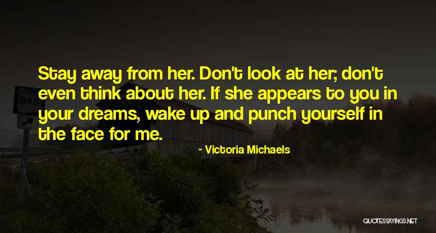 Punch Your Face Quotes By Victoria Michaels
