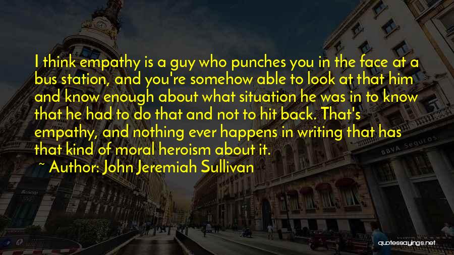 Punches Quotes By John Jeremiah Sullivan