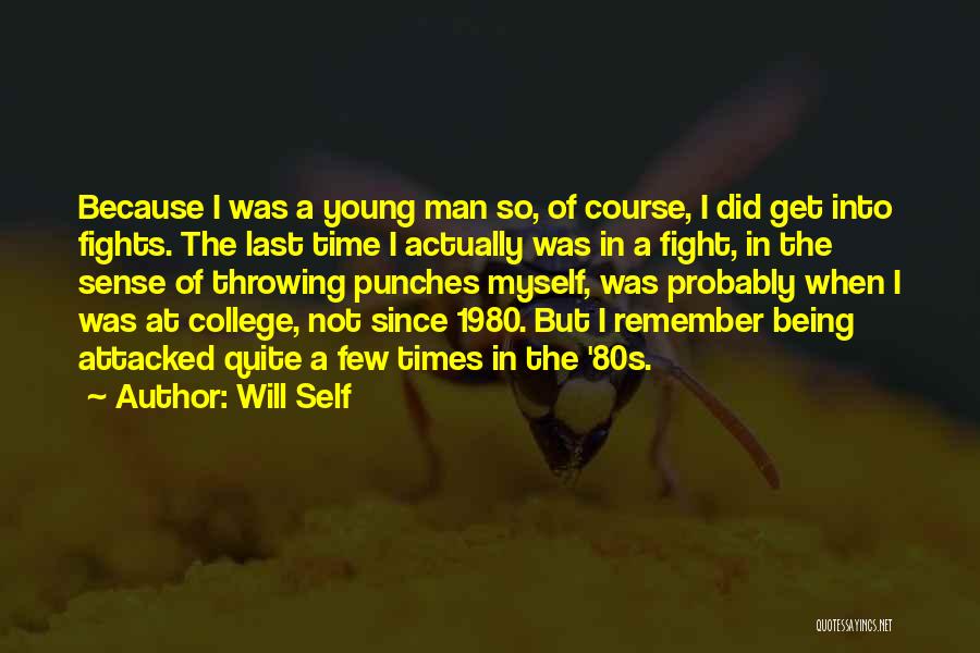 Punches Quotes By Will Self