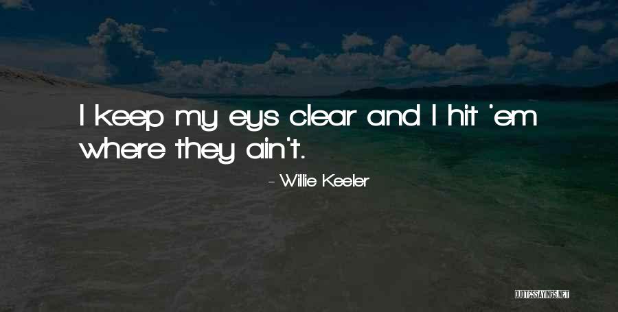 Punching People In The Face Quotes By Willie Keeler Punching People In The Face Quotes By Willie Keeler