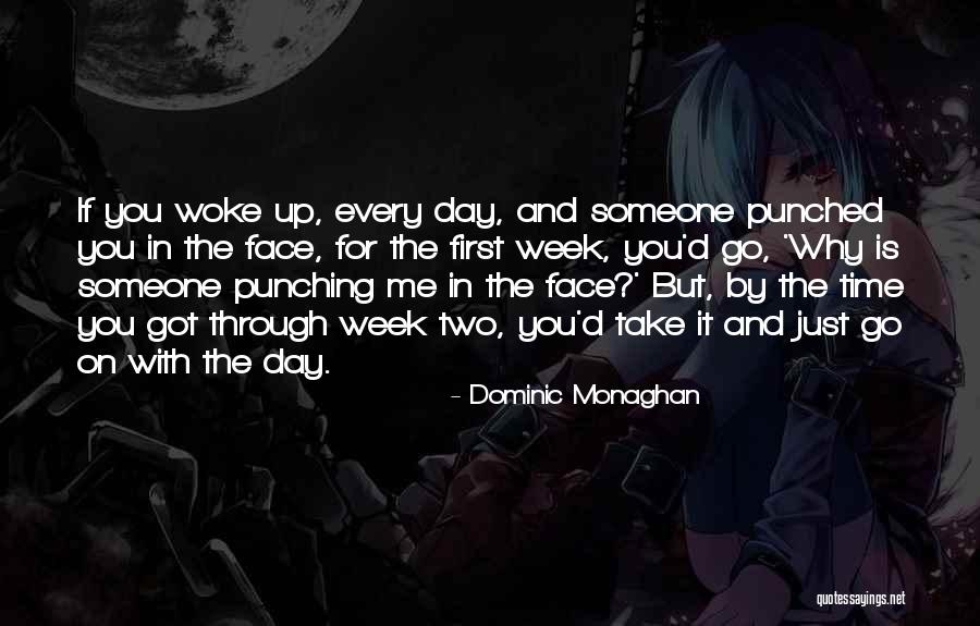 Punching Someone In The Face Quotes By Dominic Monaghan Punching Someone In The Face Quotes By Dominic Monaghan