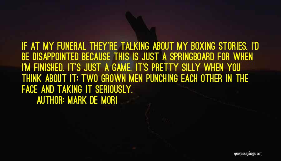 Punching Someone In The Face Quotes By Mark De Mori