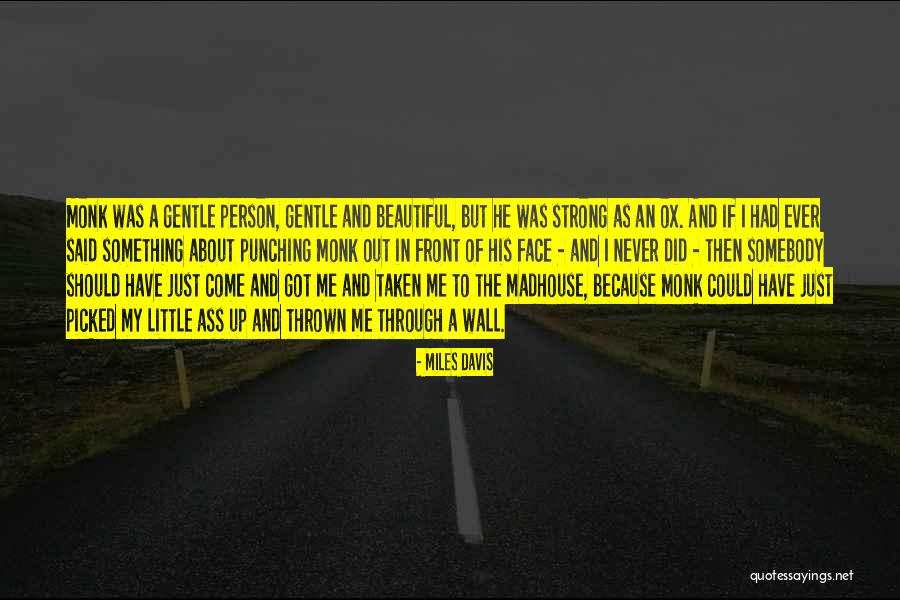 Punching Someone In The Face Quotes By Miles Davis Punching Someone In The Face Quotes By Miles Davis