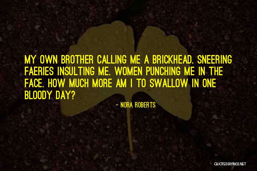 Punching Someone In The Face Quotes By Nora Roberts Punching Someone In The Face Quotes By Nora Roberts
