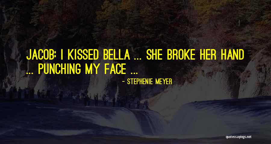 Punching Someone In The Face Quotes By Stephenie Meyer Punching Someone In The Face Quotes By Stephenie Meyer