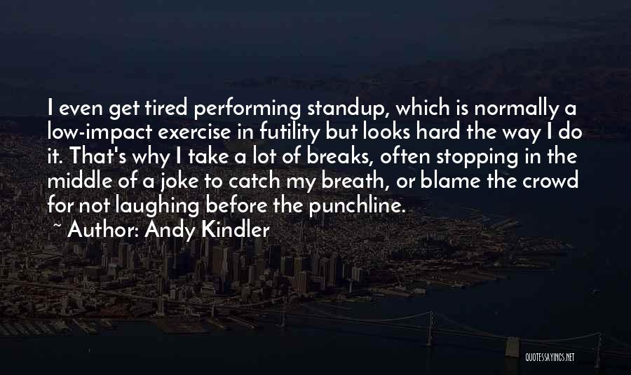 Punchline Quotes By Andy Kindler