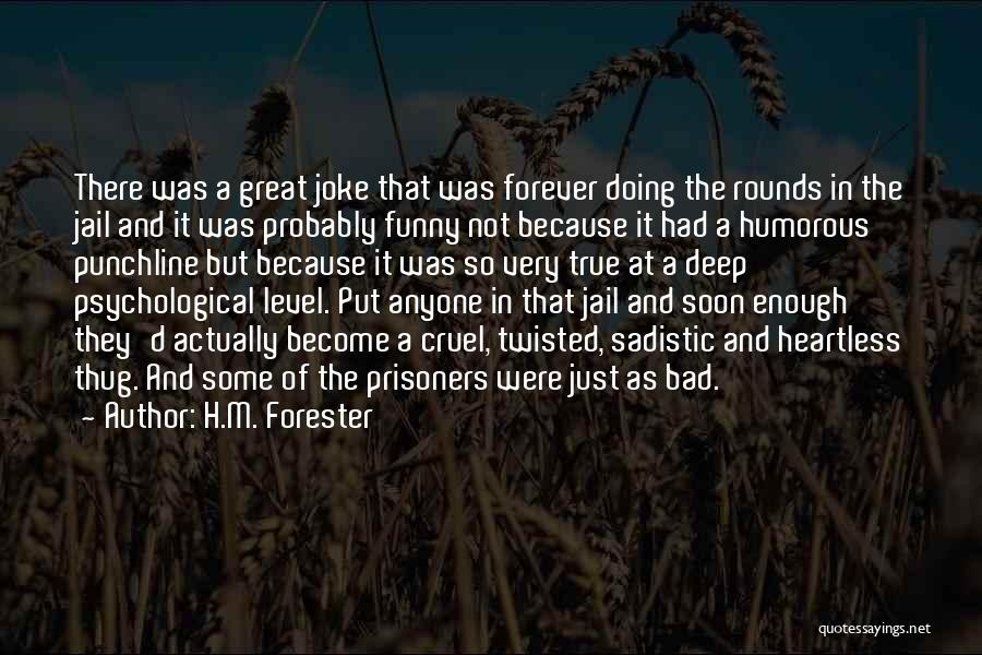 Punchline Quotes By H.M. Forester