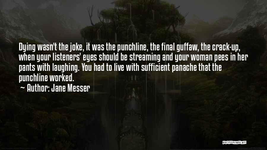 Punchline Quotes By Jane Messer