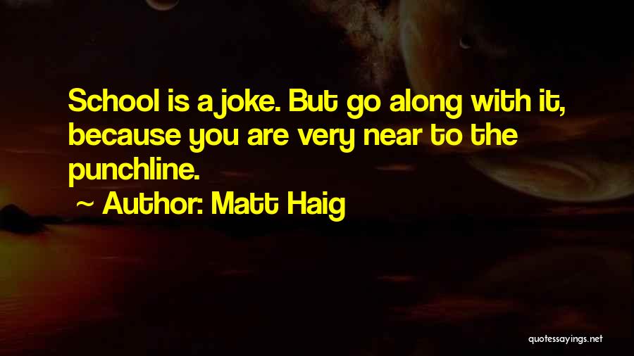 Punchline Quotes By Matt Haig