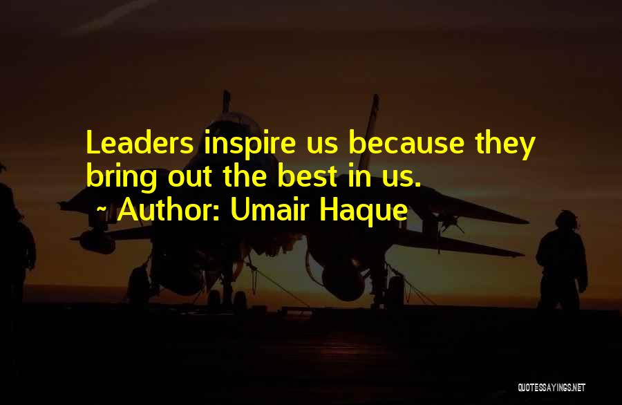 Punchy Leadership Quotes By Umair Haque