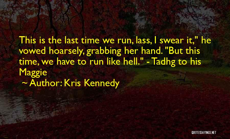 Punctual Surprise Quotes By Kris Kennedy
