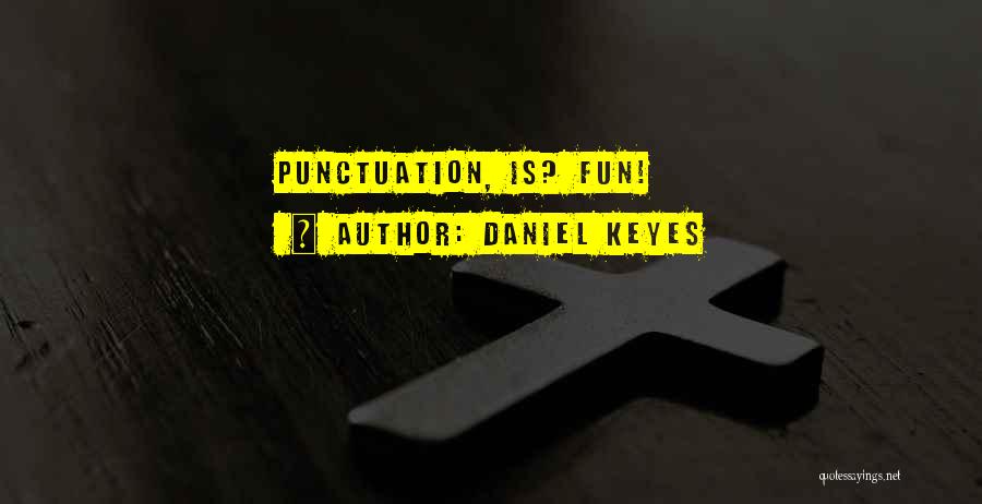 Punctuation Within Quotes By Daniel Keyes