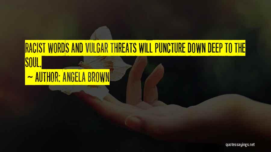 Puncture Quotes By Angela Brown