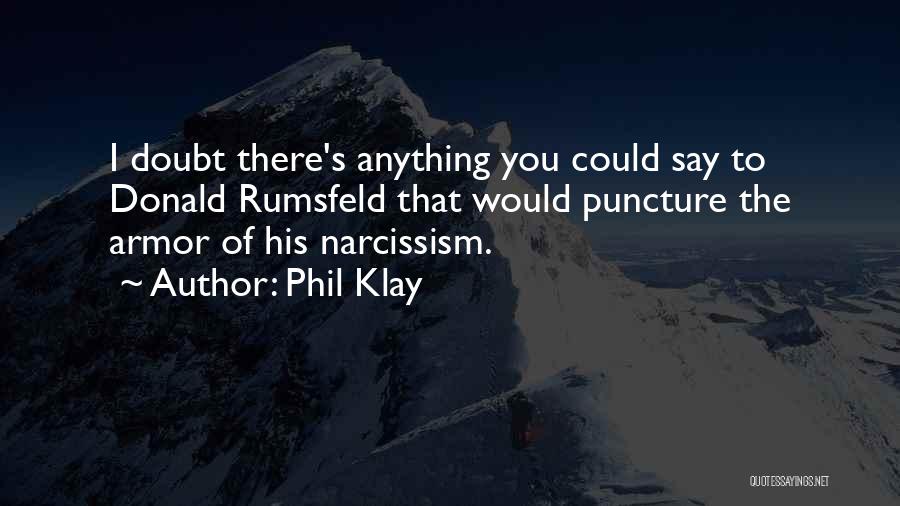 Puncture Quotes By Phil Klay