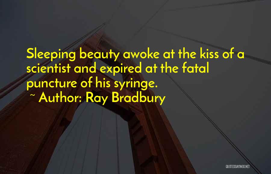 Puncture Quotes By Ray Bradbury