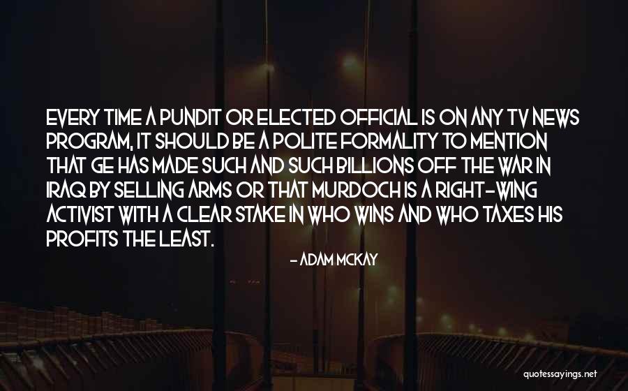 Pundit Quotes By Adam McKay Pundit Quotes By Adam McKay