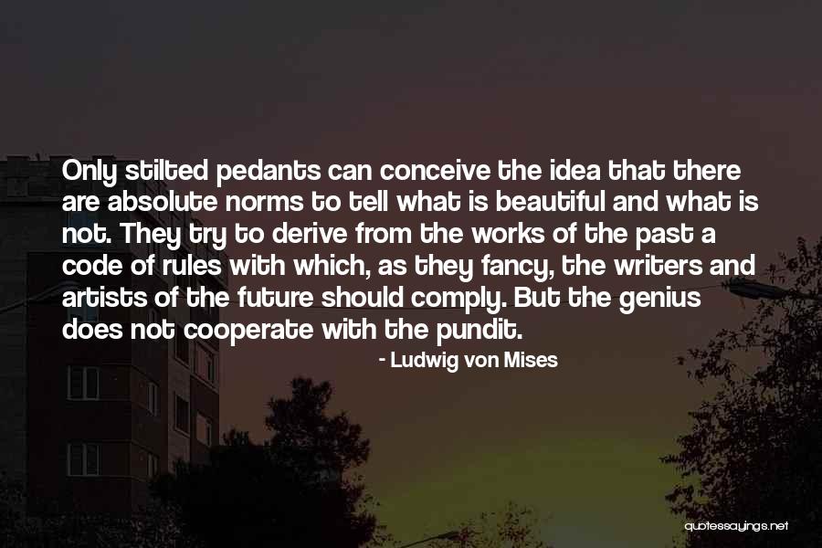 Pundit Quotes By Ludwig Von Mises Pundit Quotes By Ludwig Von Mises