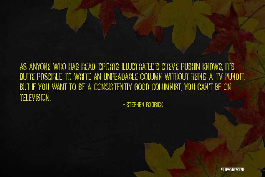 Pundit Quotes By Stephen Rodrick Pundit Quotes By Stephen Rodrick