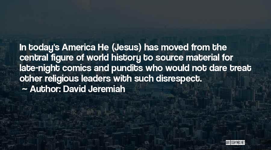 Pundits Quotes By David Jeremiah