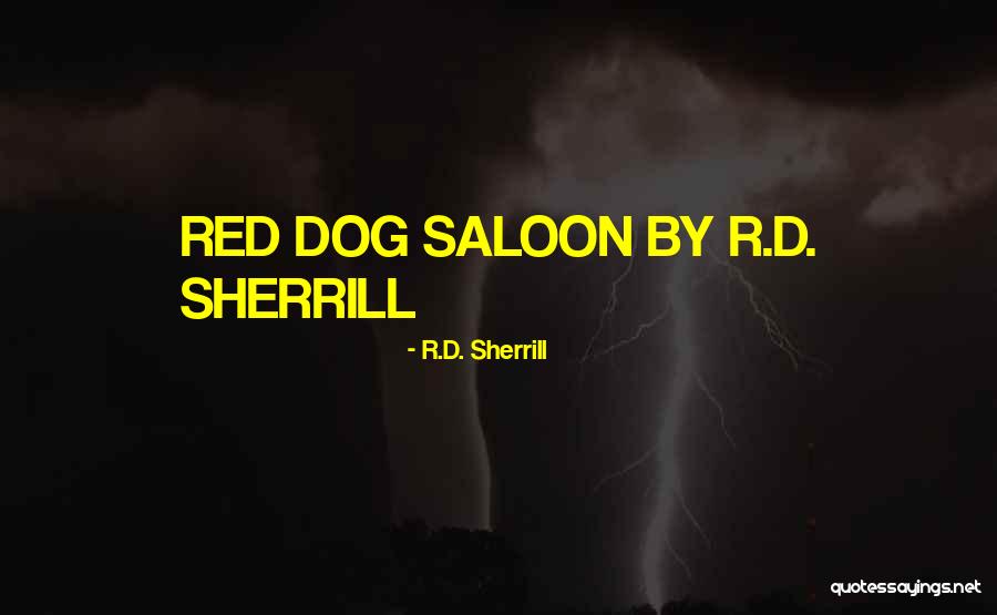 Pundri Quotes By R.D. Sherrill Pundri Quotes By R.D. Sherrill