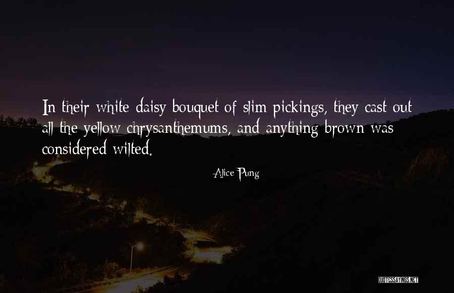 Pung Quotes By Alice Pung Pung Quotes By Alice Pung