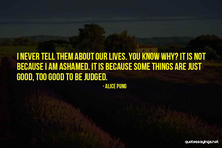 Pung Quotes By Alice Pung Pung Quotes By Alice Pung