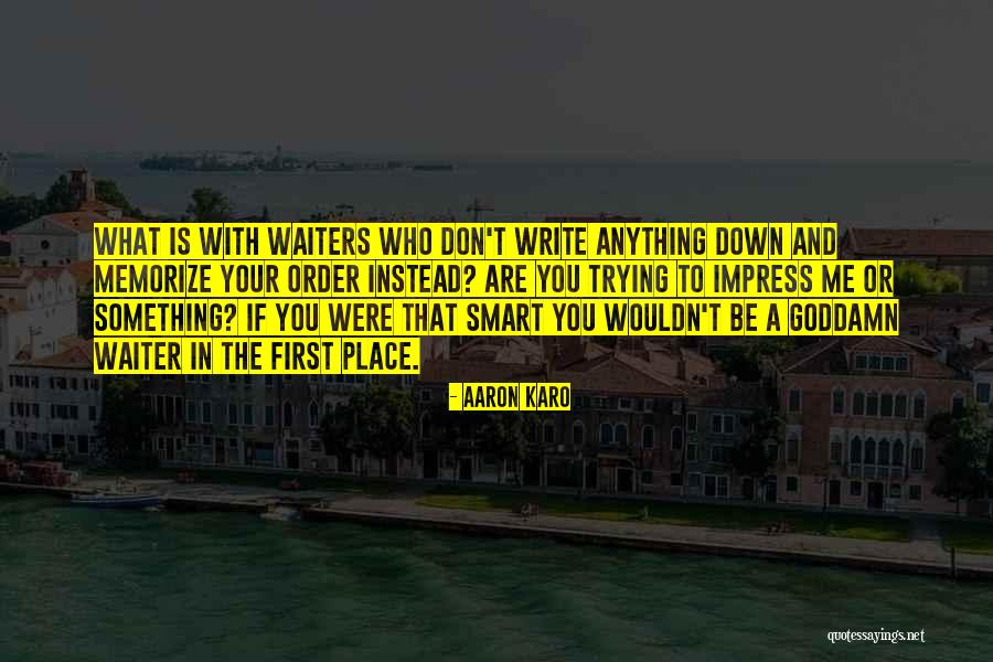 Pungentes Quotes By Aaron Karo Pungentes Quotes By Aaron Karo