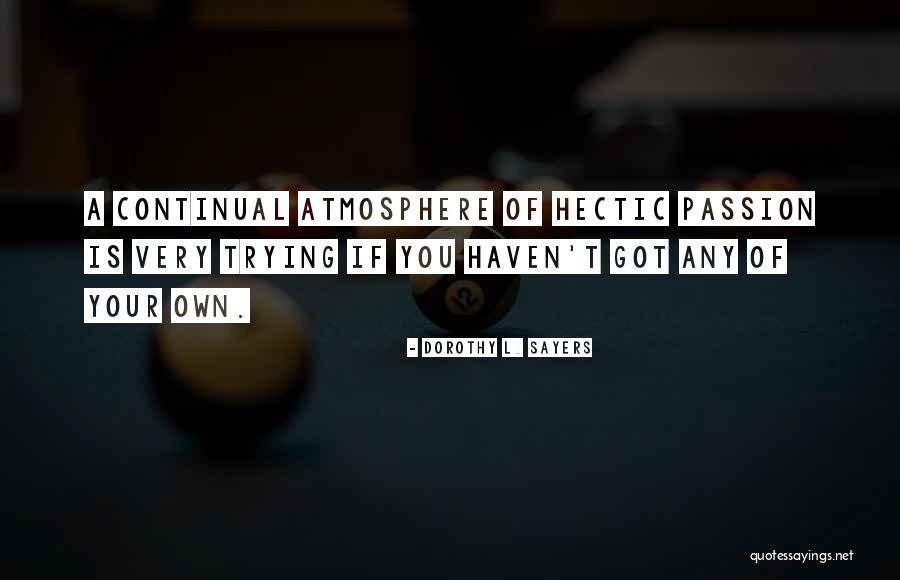 Punibles Quotes By Dorothy L. Sayers Punibles Quotes By Dorothy L. Sayers
