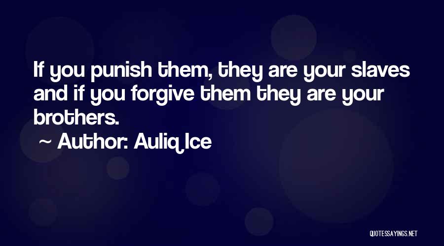 Punish Love Quotes By Auliq Ice