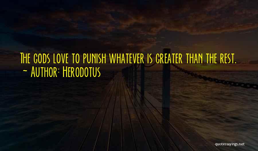 Punish Love Quotes By Herodotus