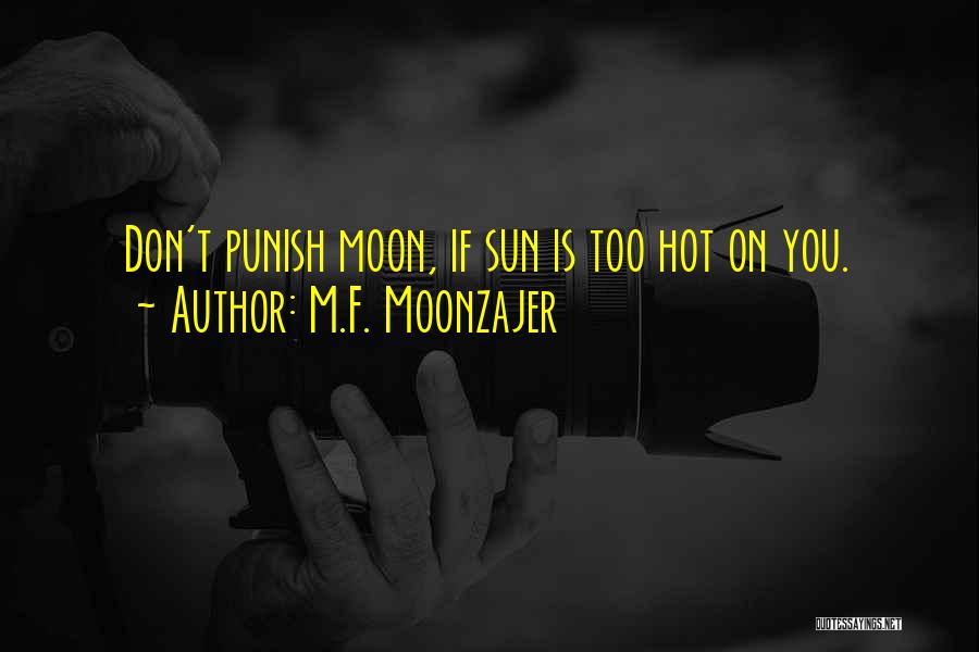 Punish Love Quotes By M.F. Moonzajer