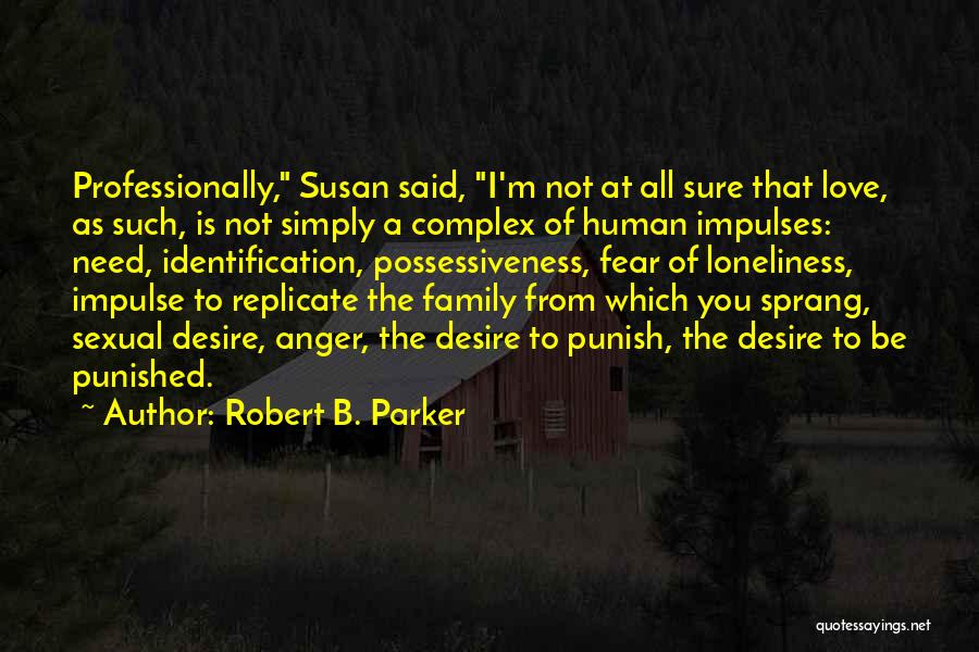 Punish Love Quotes By Robert B. Parker
