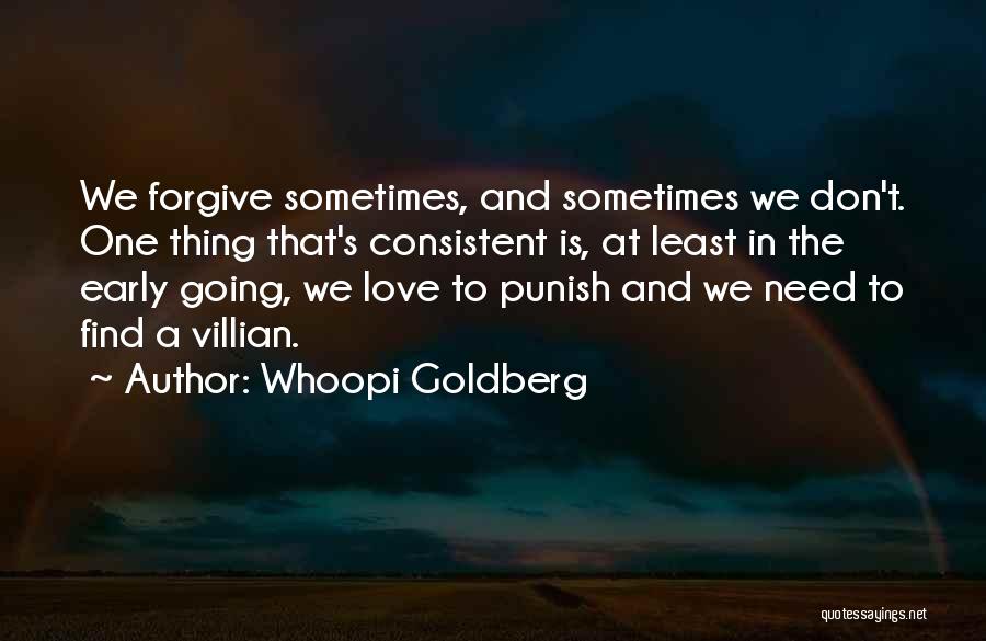 Punish Love Quotes By Whoopi Goldberg