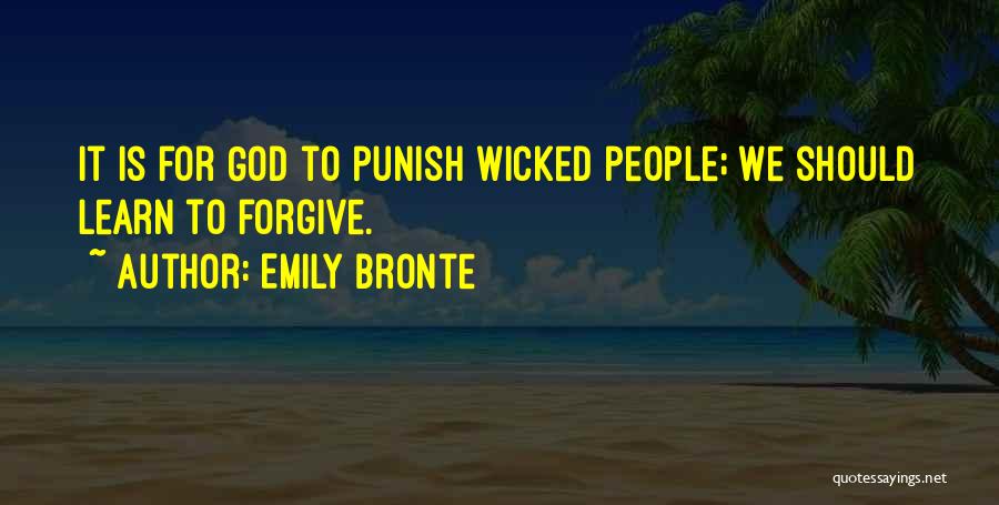 Punish The Wicked Quotes By Emily Bronte