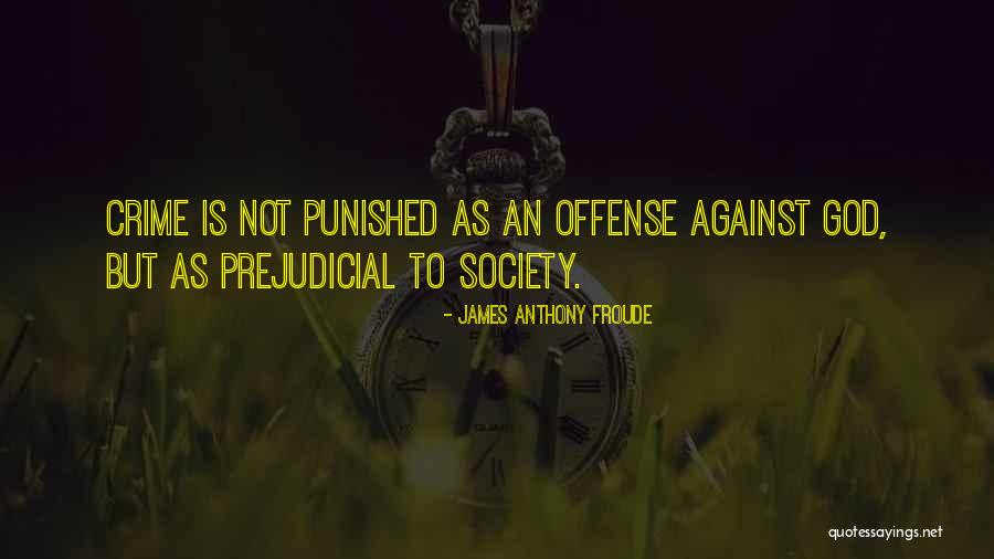 Punished By God Quotes By James Anthony Froude Punished By God Quotes By James Anthony Froude