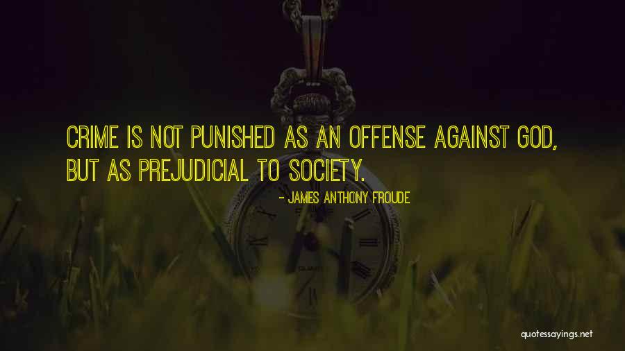 Punished By God Quotes By James Anthony Froude