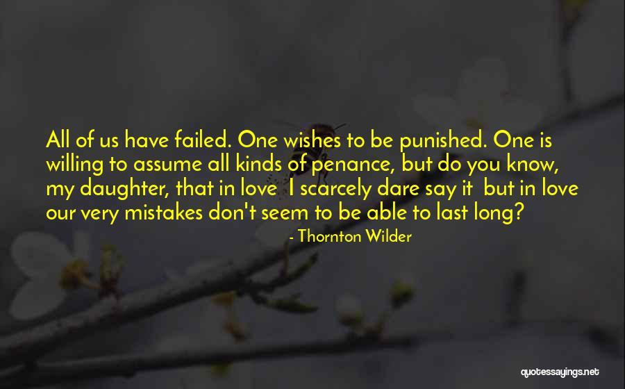 Punished In Love Quotes By Thornton Wilder