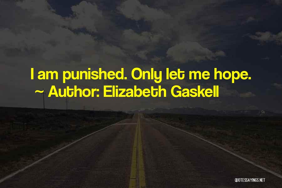 Punished Love Quotes By Elizabeth Gaskell