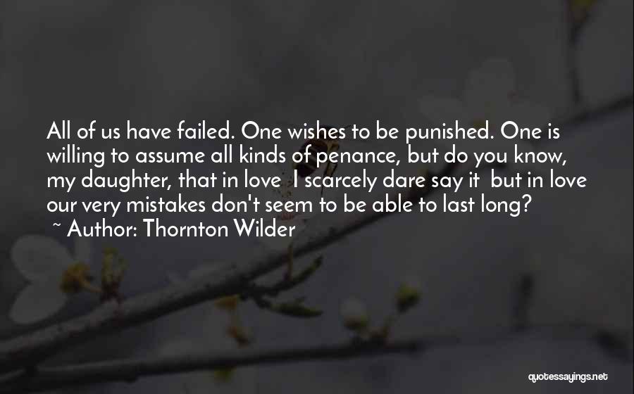 Punished Love Quotes By Thornton Wilder