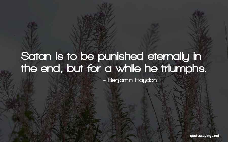 Punished Quotes By Benjamin Haydon