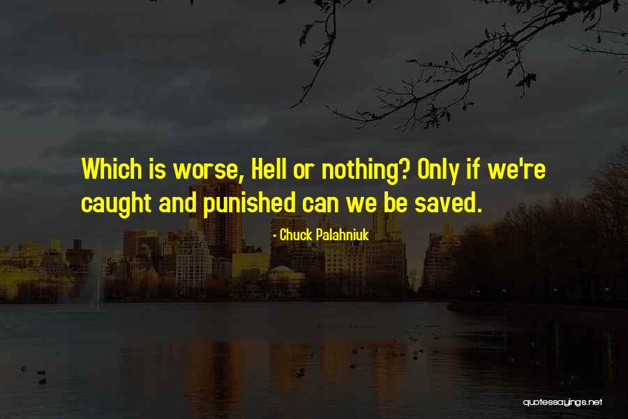 Punished Quotes By Chuck Palahniuk Punished Quotes By Chuck Palahniuk
