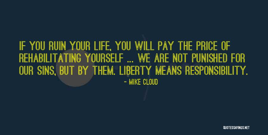 Punished Quotes By Mike Cloud Punished Quotes By Mike Cloud