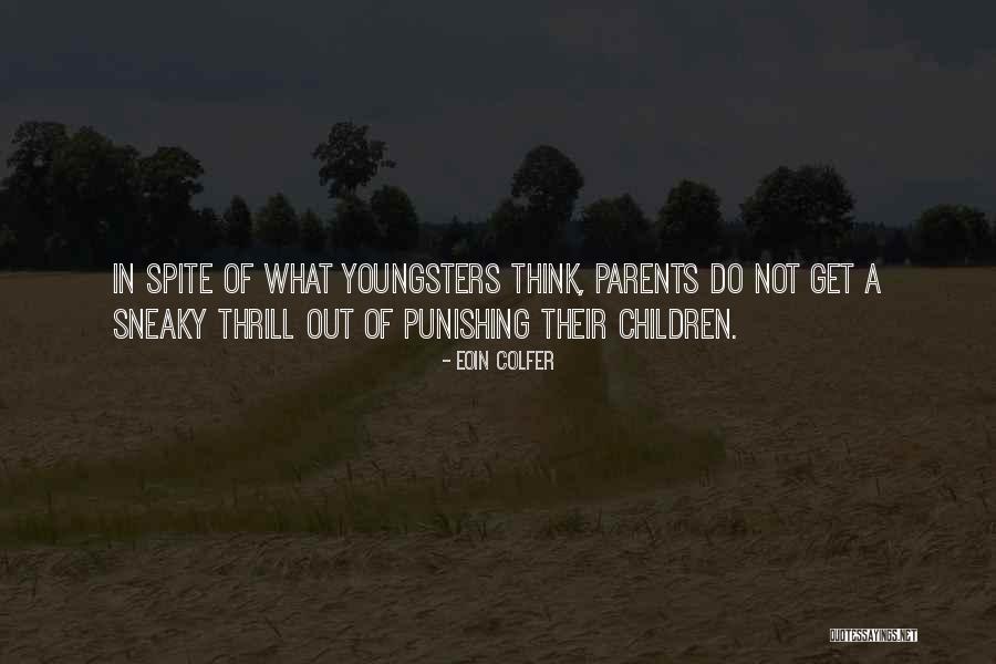 Punishing Children Quotes By Eoin Colfer Punishing Children Quotes By Eoin Colfer