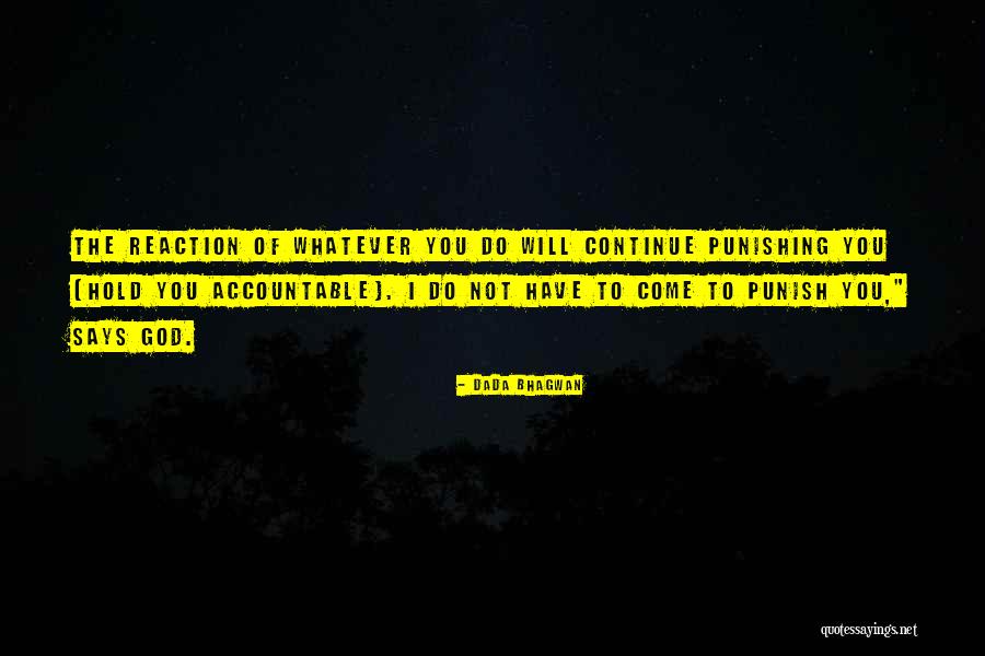 Punishing Quotes By Dada Bhagwan Punishing Quotes By Dada Bhagwan
