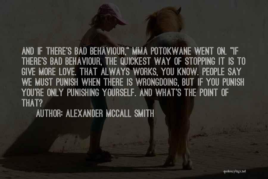 Punishing Yourself Quotes By Alexander McCall Smith