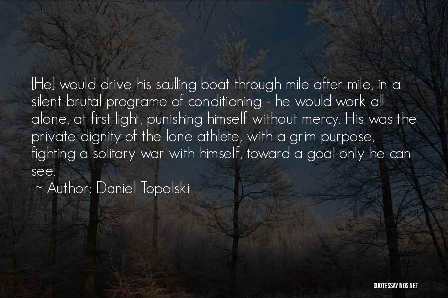 Punishing Yourself Quotes By Daniel Topolski